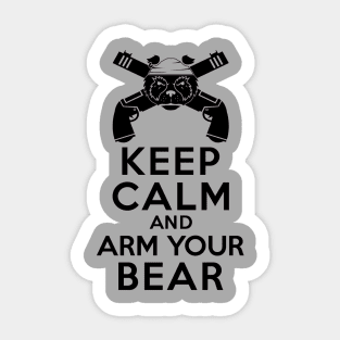 Keep Calm and Arm Your Bear Sticker